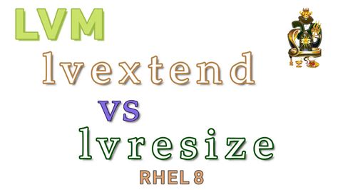 lvresize vs lvextend